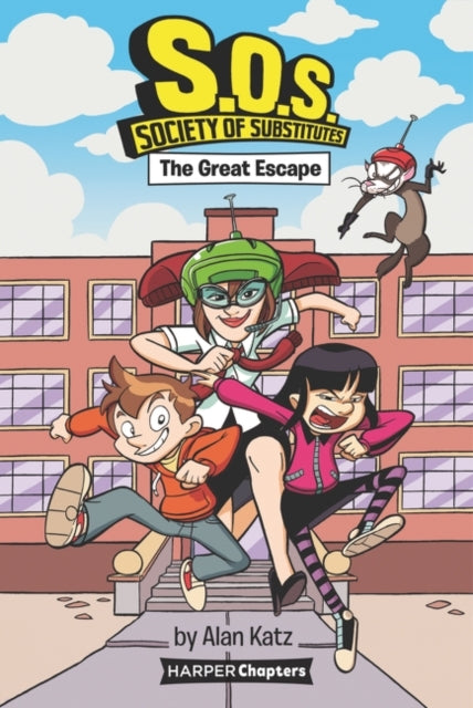 S.O.S.: Society of Substitutes #1: The Great Escape - S.O.S.: Society of Substitutes