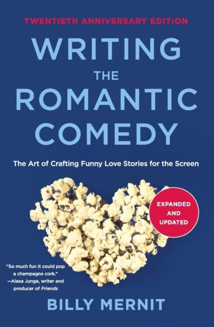 Writing the Romantic Comedy, 20th Anniversary Expanded and U