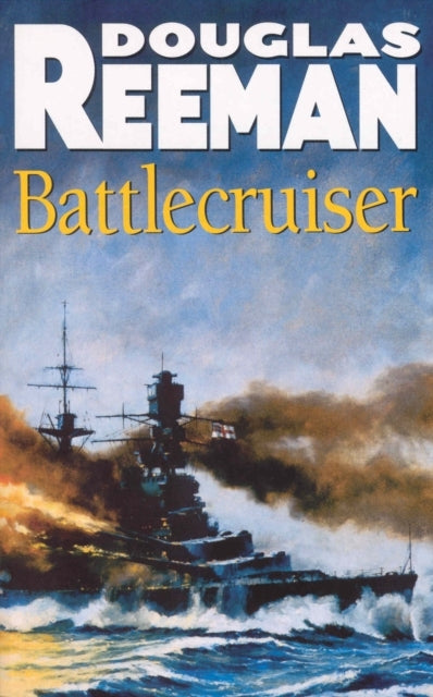 Battlecruiser An Adrenaline-Fuelled, All-Action Naval Advent