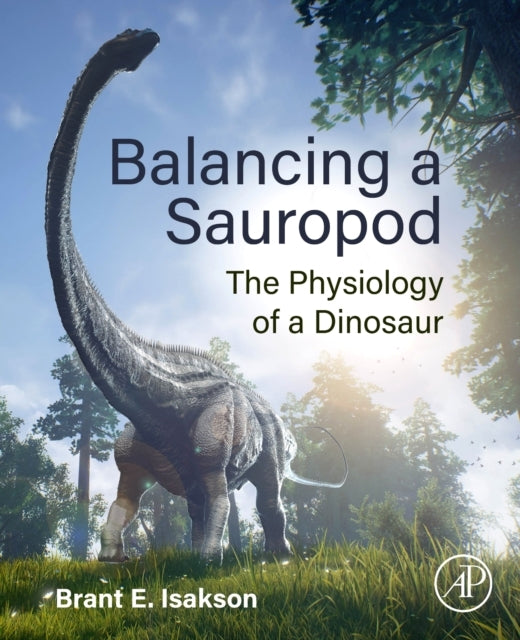 Balancing A Sauropod The Physiology Of A Dinosaur