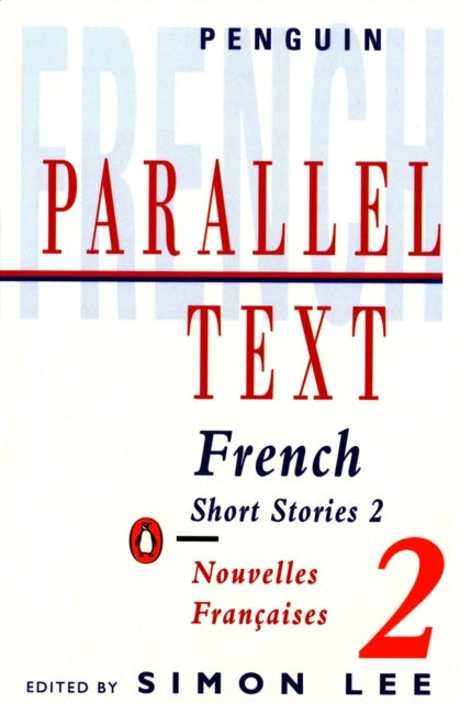 French Short Stories, Volume 2 / Nouvelles Françaises Tome 2