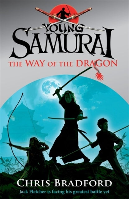 The Way Of The Dragon Young Samurai, Book 3