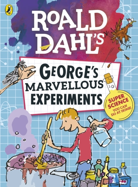 D1 Roald Dahl: George's Marvellous Experiments