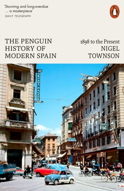 The Penguin History of Modern Spain 1898 To The Present