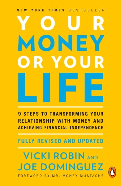 Your Money or Your Life Steps to Transforming Your Relatio