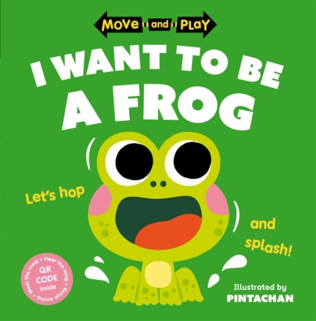 Move And Play: I Want To Be A Frog