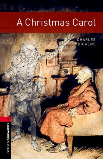 Oxford Bookworms Library: Stage 3: A Christmas Carol