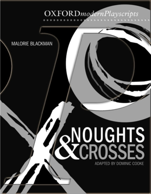 Oxford Playscripts: Noughts And Crosses