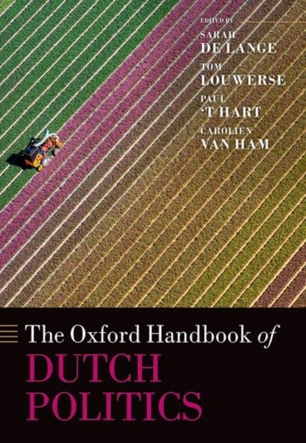 The Oxford Handbook Of Dutch Politics