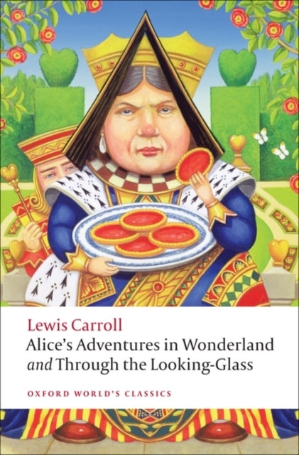 Alice's Adventures in Wonderland and Through the Looking-gla