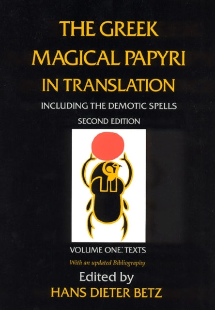 The Greek Magical Papyri in Translation, Including the Demot
