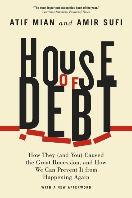 House of Debt – How They and You Caused the Great Recession,