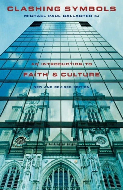 Clashing Symbols An Introduction To Faith And Culture
