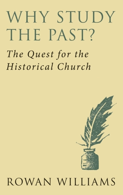 Why Study the Past? New Edition