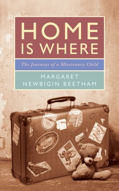 Home Is Where The Journeys of A Missionary Child