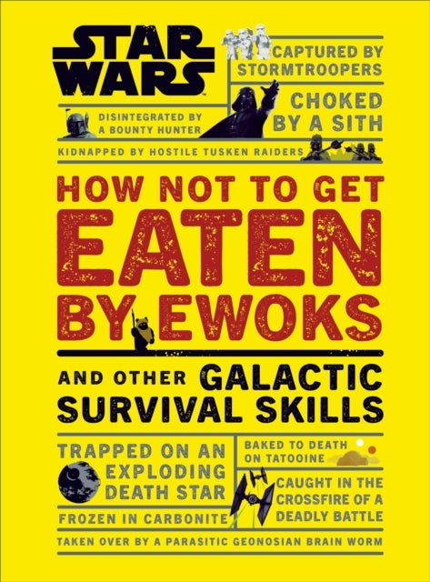 D1 Star Wars How Not to Get Eaten by Ewoks and Other Galactic S