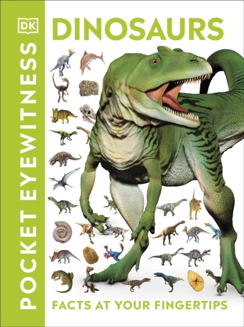 Pocket Eyewitness Dinosaurs Facts At Your Fingertips