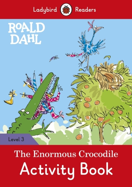 Ladybird Readers Level 3 - Roald Dahl - the Enormous Crocodi