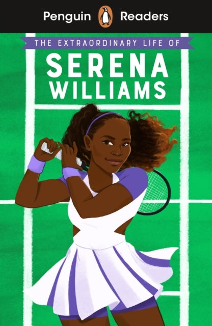 Penguin Readers Level 1: the Extraordinary Life of Serena Wi