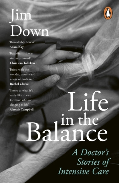 Life In The Balance A Doctor’S Stories Of Intensive Care