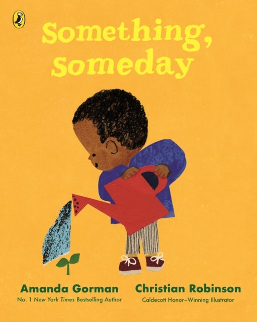 Something, Someday A Timeless Picture Book For The Next Gene