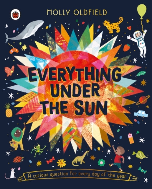 Everything Under The Sun A Curious Question For Every Day of
