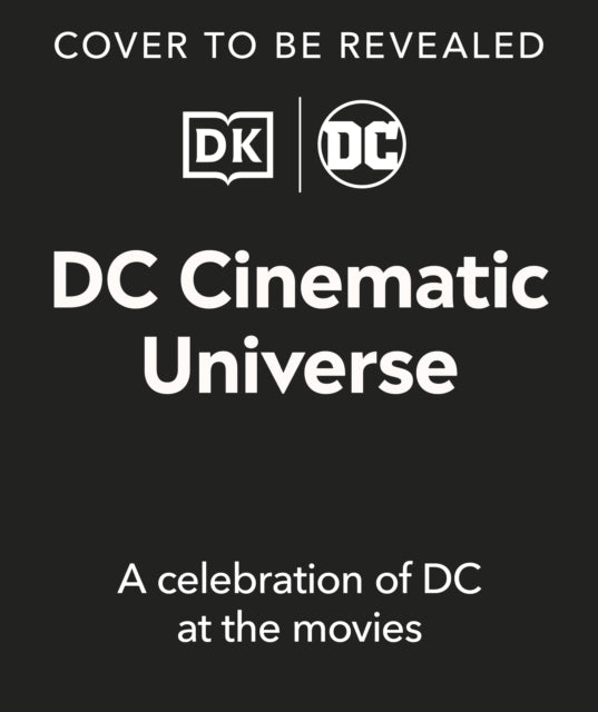 Dc Cinematic Universe A Celebration Of Dc At The Movies