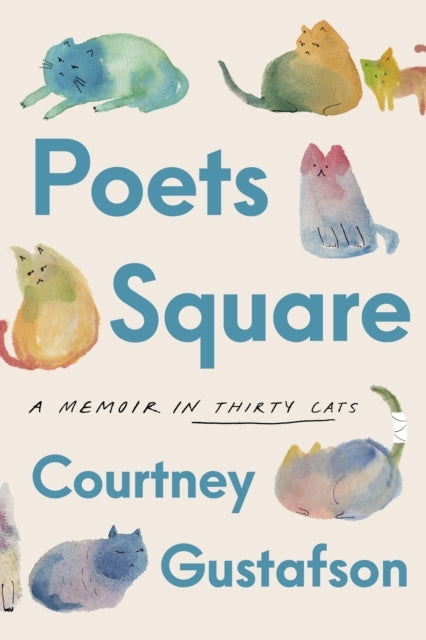 Poets Square A Memoir In Thirty Cats