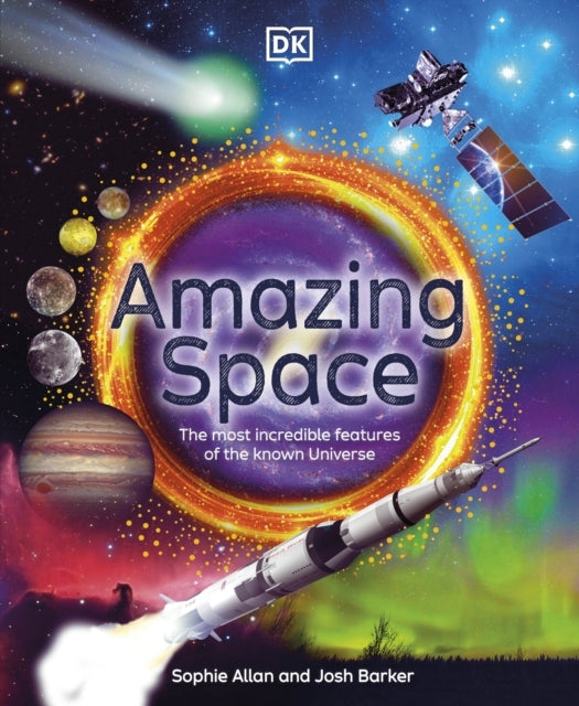 Amazing Space The Most Incredible Features of The Known Univ