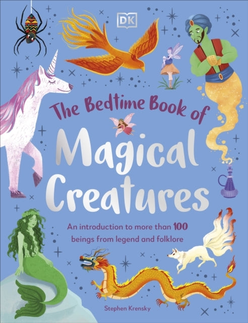 The Bedtime Book of Magical Creatures An Introduction To Mor