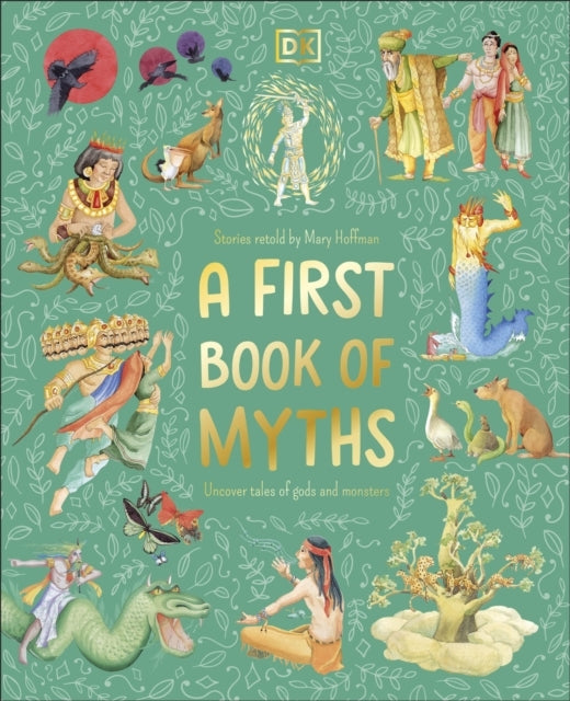 A First Book Of Myths Uncover Tales Of Gods And Monsters