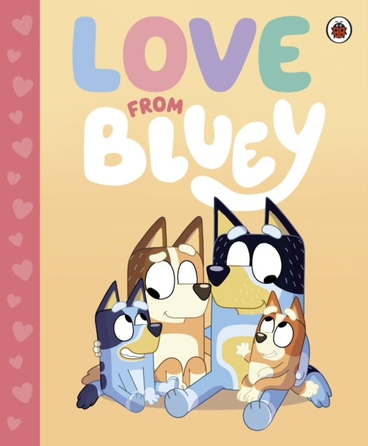 Bluey Love From Bluey