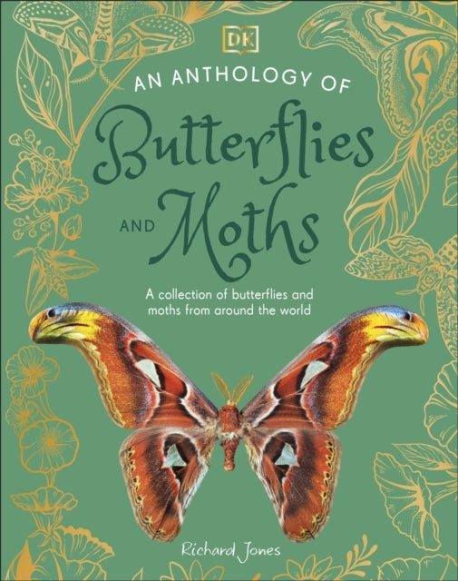 An Anthology of Butterflies and Moths A Collection of Butter