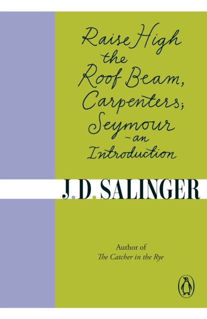 Raise High the Roof Beam, Carpenters; Seymour - an Introduct