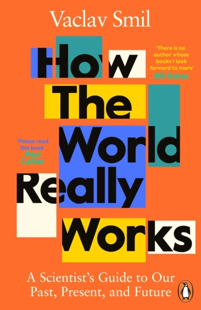 How the World Really Worksa Scientists Guide to Our Past P