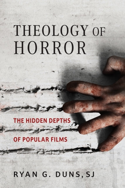 Theology Of Horror The Hidden Depths Of Popular Films