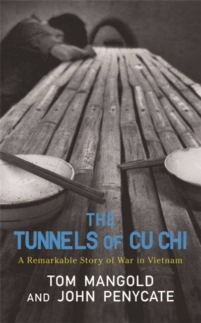 The Tunnels Of Cu Chi A Remarkable Story Of War