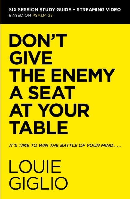 Don't Give the Enemy a Seat at Your Table Bible Study Guide
