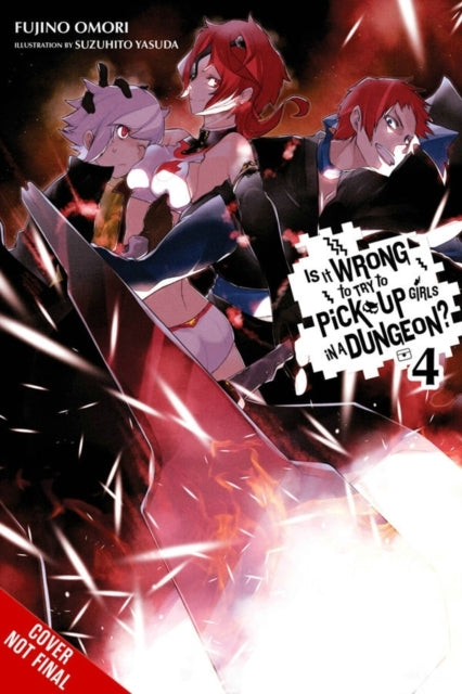 Is It Wrong to Try to Pick up Girls in a Dungeon?, Vol. 4 No