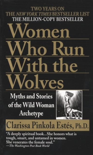 Women Who Run With The Wolves Myths and Stories of The Wild