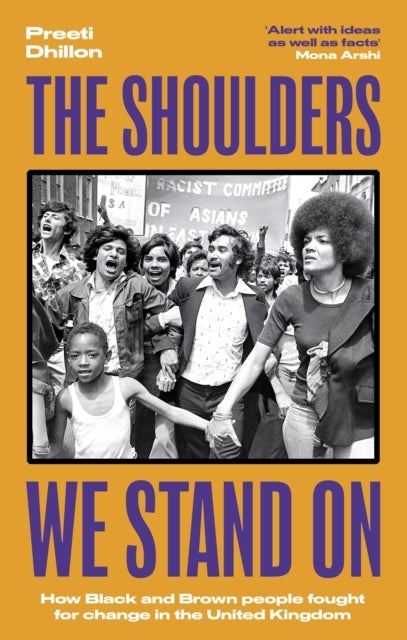The Shoulders We Stand On How Black and Brown People Fought