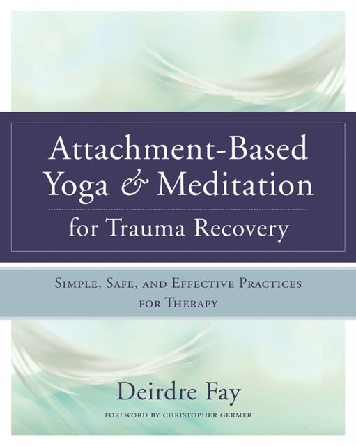 Attachment-based Yoga & Meditation for Trauma Recovery Simpl