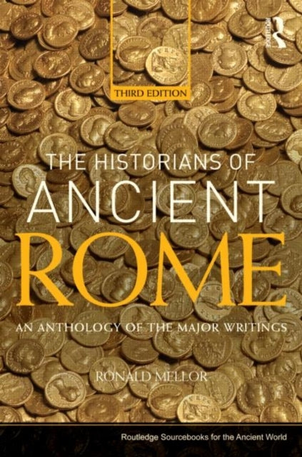 The Historians of Ancient Rome An Anthology of The Major Wri