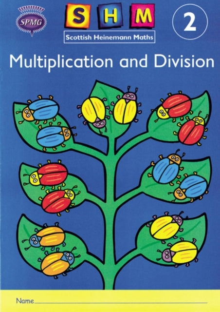 Scottish Heinemann Maths 2, Multiplication and Divison Activ
