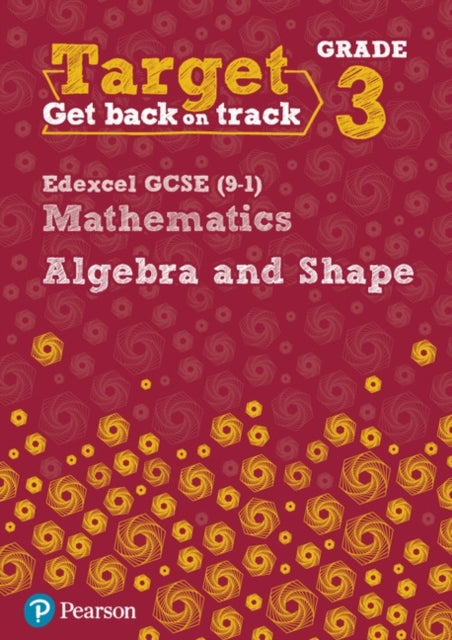 Target Grade 3 Edexcel Gcse 9-1 Mathematics Algebra and Shap