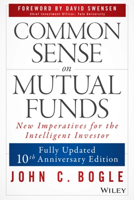 Common Sense on Mutual Funds Updated 10th Anniversary Editi