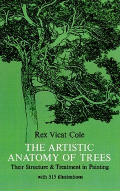 The Artistic Anatomy of Trees, Their Structure & Treatment in Painting