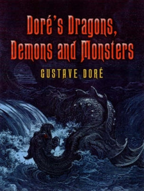 Dore's Dragons, Demons and Monsters
