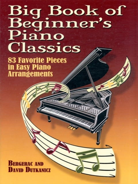 Big Book of Beginner's Piano Classics Favorite Pieces in