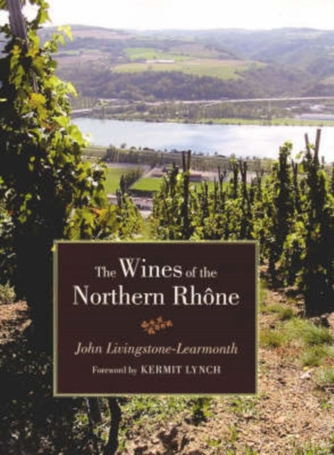 The Wines of the Northern Rhône